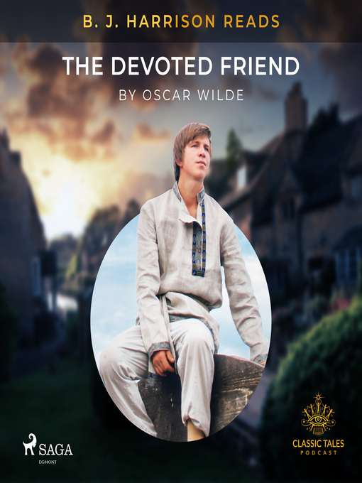 Title details for B. J. Harrison Reads the Devoted Friend by Oscar Wilde - Available